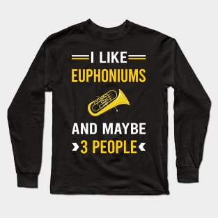 3 People Euphonium Euphoniums Long Sleeve T-Shirt